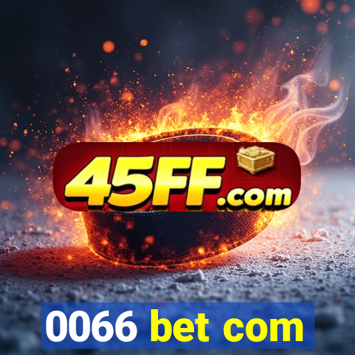 0066 bet com